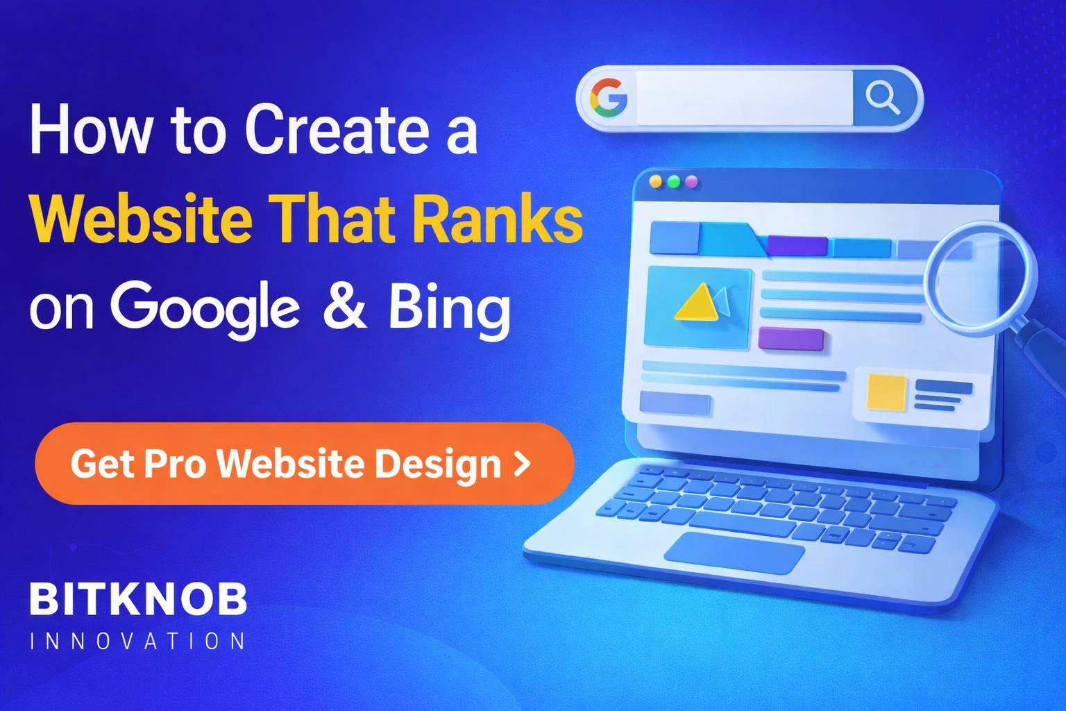 How to Create a Website That Ranks on Google & Bing (Expert Website Design Services)